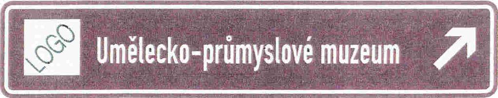 směrů (např. nároží, střed náměstí apod.). Značky mohou být oboustranné a směřující do více směrů při umístění na společném sloupku.