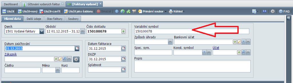 Vstup se využívá například v situaci, kdy je variabilní symbol určen ještě před vystavením faktury (např. číslo objednávky).