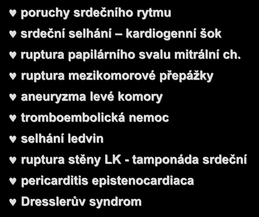 Akutní infarkt myokardu STEMI poruchy srdečního rytmu srdeční selhání kardiogenní šok ruptura papilárního svalu mitrální ch.