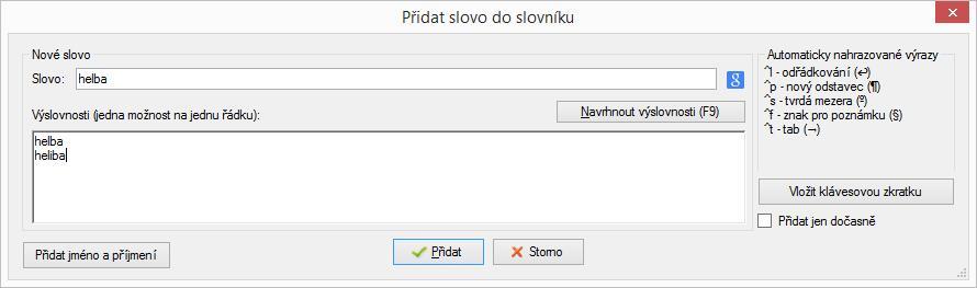 Slovníky filtrování Pole Filtrování se chová tak, že se zobrazí všechna slova, která obsahují znaky, které jsme zadali. Výběr se provede tlačítkem.