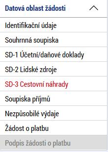 3.9 Postup pro vyplnění údajů na záložce soupisky dokladů SD3 Pokud jsou součástí prokazovaných způsobilých výdajů cestovní náhrady, zadávají se na záložku SD3 Cestovní náhrady: Záložka SD3 výběr Po