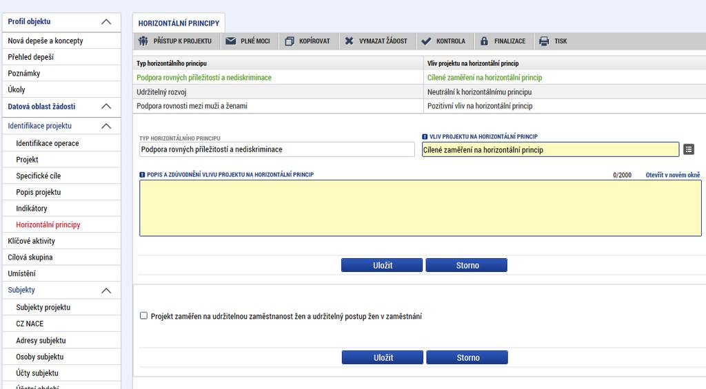 Vysvětlení k horizontálním principům je k dispozici v Obecné části pravidel pro žadatele a příjemce v rámci OPZ. Vše uživatel uloží stiskem tlačítka Uložit.