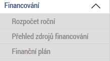 1. Zobrazení a editování finančních záložek Při založení projektové žádosti jsou záložky týkající se financování projektu needitovatelné, záložka rozpočet není zpočátku