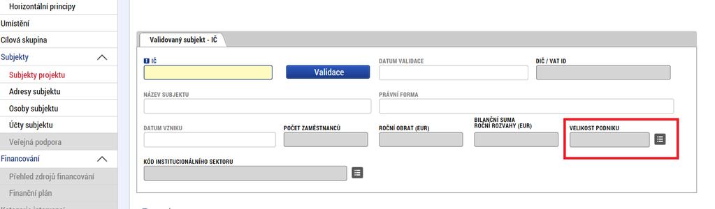 D) Prověřit velikost podniku Velikost podniku se zadává na záložce Subjekty projektu v souladu se Specifickými pravidly výzvy (příloha č. 1).