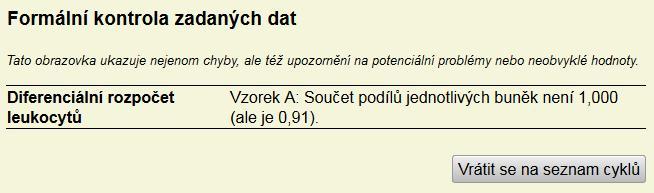 Na následujících obrázcích uvádíme návod na provedení kontroly zadaných výsledků v aplikaci Cibule: Po stisknutí tohoto tlačítka...... obdržíte např. takovouto zprávu.