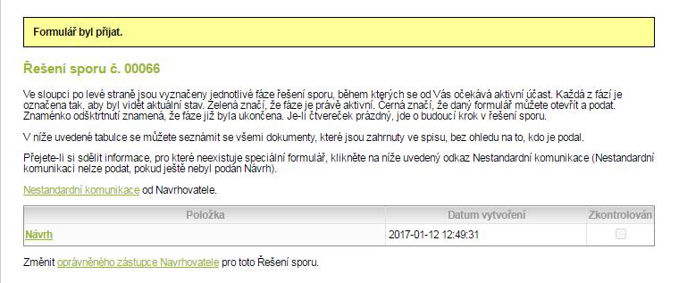 12. Ukládání rozpracovaného Návrhu a podání Návrhu Ukládání Návrhu Rozpracovaný Návrh je v průběhu vyplňování možné uložit a později se k němu vrátit pomocí tlačítka Uložit.