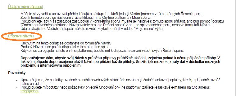 KROK 4: Podání Návrhu Po přidání oprávněného zástupce klikněte v horní liště na On-line platforma -> Zahájení sporu.