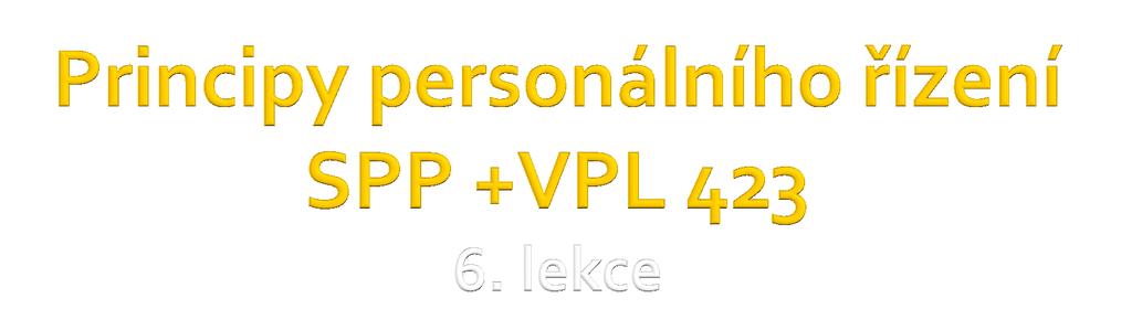 Personální analýza, plánování,strategie PhDr.