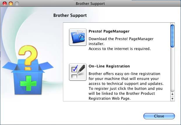 Obecné informace Přístup k podpoře Brother (Macintosh) 1 1 Všechny potřebné kontakty, jako například webovou podporu (Brother Solutions Center) a další, naleznete na instalačním disku CD- ROM.