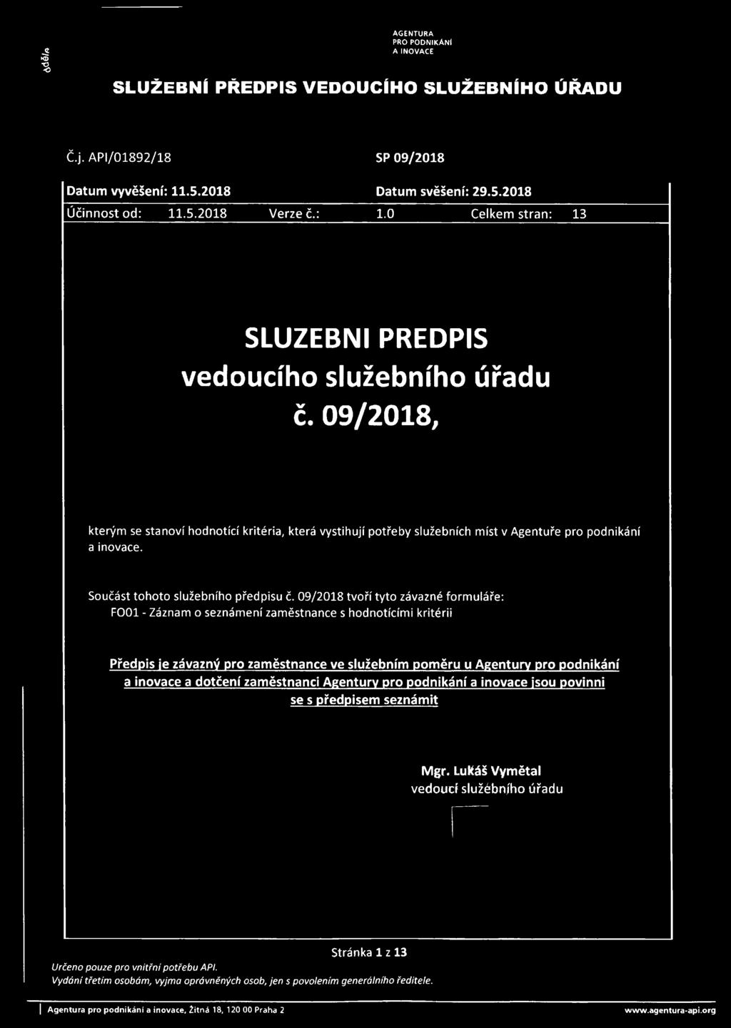 .5.2018 Verze č.: 1.0 Celkem stran: 13 SLUŽEBNÍ PŘEDPIS vedoucího služebního úřadu č.