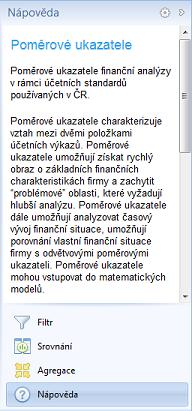Metodická nápověda Tato nápověda je k dispozici ke každému otevřenému výkazu, či stránce a zobrazuje se v konfiguračním panelu v pravé části hlavního okna aplikace.
