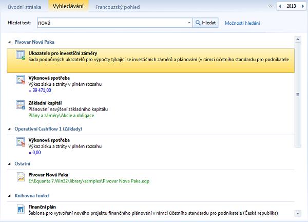 Vyhledávání Vyhledávání je užitečným pomocníkem pro rychlé nalezení dříve uložené poznámky, či záložky, pro navigaci na výkaz obsahující hledaný ukazatel, či text, apod.