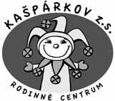 RC Kašpárkov RODINNÉ CENTRUM KAŠPÁRKOV Přihlášky a informace na www.kasparkov.cz, tel: 603 927 145, email: info@kasparkov.