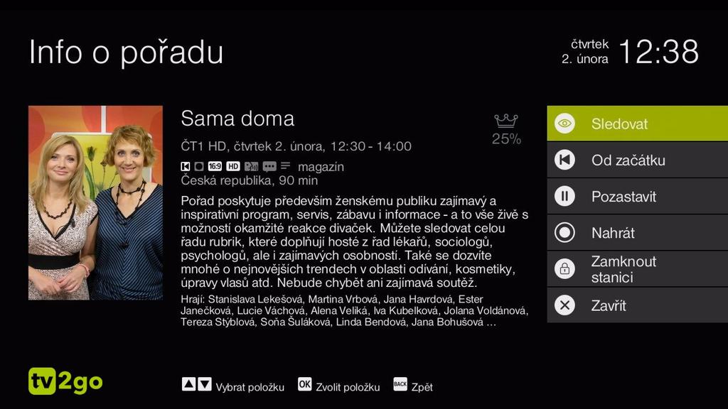 Obr. 2: Info o programe (2x stisk tlačítka OK) 3.2.3 Tlačítko EPG alebo TV Ďalšou cestou k interaktivite sú tlačítka EPG alebo TV, ktoré plnia rovnakú funkciu.