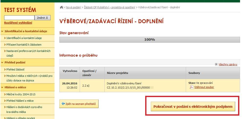 Žadatel pokračuje na další krok, kde bude nahrávat doplněnou Žádost o podporu a přílohy k zakázkám kliknutím na Pokračovat v podání