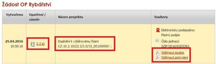 Předložená aktualizovaná Žádost o podporu je k dispozici v sekci Žádost OP
