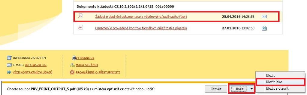 3: Odeslané dokumenty ze SZIF Po kliknutí na Žádosti o doplnění dokumentace z výběrového/zadávacího řízení u konkrétní žádosti, kterou žadatel bude doplňovat, se zobrazí nabídka k uložení Žádosti o