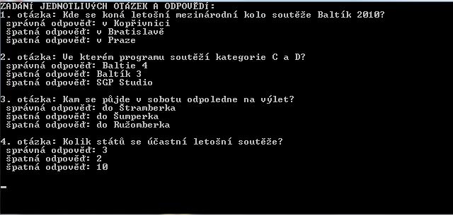 Úloha 3 otázky a odpovědi (režim konzole) celkem 40 bodů a) Vytvořte v Baltíkovi program, který si vás otestuje.