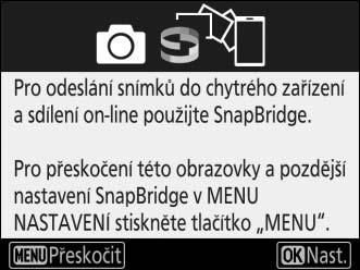 Připojit k chytrému zařízení Tlačítko G B menu nastavení Tato položka upravuje nastavení fotoaparátu pro připojení k chytrým zařízením.