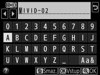 5 Pojmenujte předvolbu Picture Control. Zobrazí se dialog pro zadání textu.