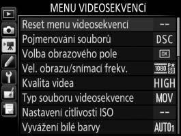 1 Menu videosekvencí: Možnosti pro záznam videosekvencí Chcete-li zobrazit menu videosekvencí, stiskněte tlačítko G a vyberte kartu 1 (menu videosekvencí).