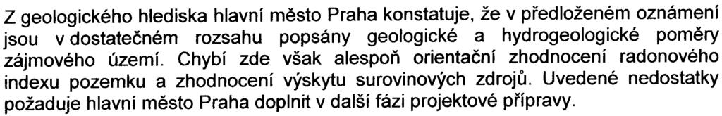 Dále hlavní mìsto Praha upozoròuje, že provoz velkého logistického areálu vyžaduje pøímé dopravní napojení na nadøazenou komunikaèní sí, tj.