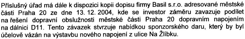 Jakub Bucek, Brno, leden 2005), která je souèástí oznámení, vyplývá, že pro hlavní sledované škodliviny NO2 a benzen jsou v území plnìny imisní limity a že pøíspìvek k imisnímu zatížení posuzovaného