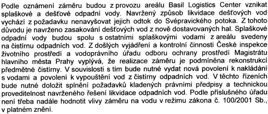 - 8 - Podle oznámení zámìru budou z provozu areálu Basil Logistics Center vznikat splaškové a deš ové odpadní vody.