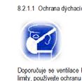 ODDÍL 5: OPATŘENÍ PRO HAŠENÍ POŽÁRU 5.1 Hasiva Vhodná hasiva: CO2, hasící prášek nebo vodní paprsky hašení se přizpůsobuje požáru v okolí. Nevhodná hasiva: Nejsou známa. 5.2 Zvláštní nebezpečnost vyplývající z látky nebo směsi Produkt je nehořlavý, bez nebezpečného tepelného rozkladu.