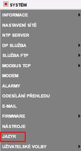 Objeví se nabídková lišta se třemi hlavními sekcemi: Klikněte na levé menu Systém a ze seznamu v nabídce zvolte položku Jazyk (Language): Otevře se stránka s nastavením jazyka a