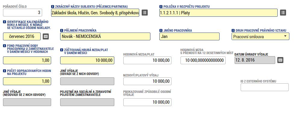 Jeden řádek bude zadán pro hrubou mzdu za dobu odpracovanou daného zaměstnance a další řádek bude zadán pro nemocenskou pro daného zaměstnance (s