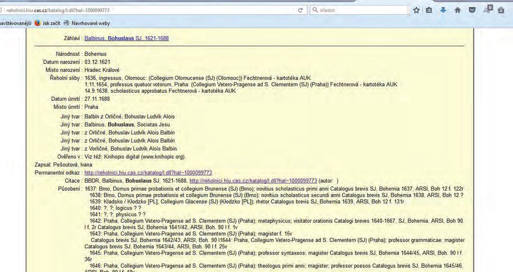 Ačkoli BBDR dovoluje zaznamenávat předměty, činnosti i události, byla zatím pozornost soustředěna na sběr a systematizaci biografických dat.