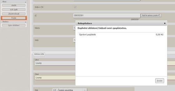 17) V následujícím okně se Vám zobrazí rekapitulace s informací o nulovém správním poplatku. Vše potvrdíte kliknutím na tlačítko Podat. Následuje potvrzení o podání (doplnění) ohlášení.