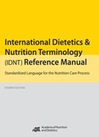 LITERATURA International Dietetics & Nutrition Terminology (IDNT) Reference Manual: standardized