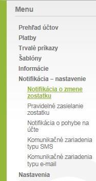 Menu - Notifikácie - Notifikácia o zmene zostatku Slúži