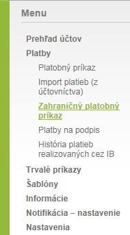 Menu - Platby - Zahraničný platobný príkaz Možnosť vybrať preddefinovanú