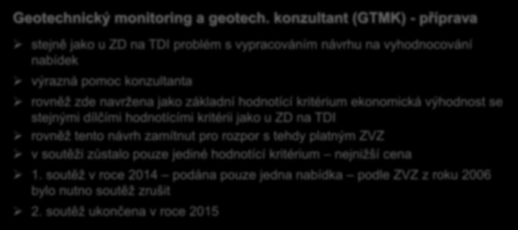 rovněž zde navržena jako základní hodnotící kritérium ekonomická výhodnost se stejnými dílčími hodnotícími kritérii jako u ZD na TDI