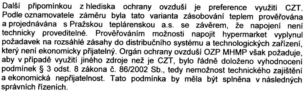 Lze proto konstatovat, že ani v souètu s imisními pøíspìvky posuzovaného zdroje nedojde k pøekroèení imisních limitù, a to s velkou rezervou.