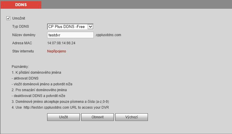 DDNS Tento nástroj umožňuje připojení se k zařízení přes internet pomocí dynamického