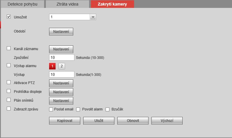 Zobrazení náhledu po detekci ztráty videa Vytvoření snímku na vybraném kanále Nastavení událostí po detekci ztráty videa c. Zakrytí kamery Na této záložce nastavujeme reakci na zakrytí kamery.