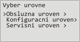 Obslužná úroveň 5 Obslužná úroveň Do obslužné úrovně vstoupíte současným stiskem obou šipek po dobu 3 vteřin Po uplynutí 3 vteřin se