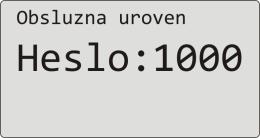 Pokud je nastaveno heslo pro vstup do obslužné úrovně, zobrazí se následující obrazovka: pomocí šipek nastavte správné heslo a potvrďte.