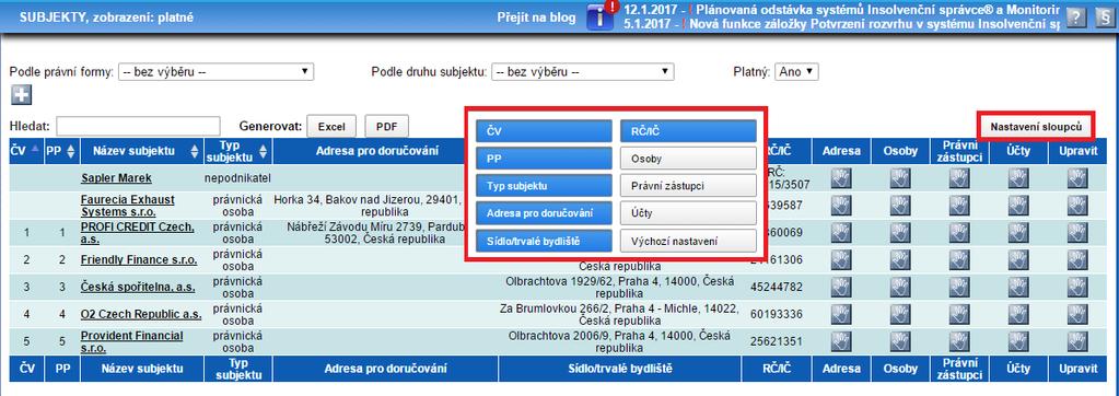 Novinky verze 11.5.0 ze dne 18. 1. 2017 Vážení uživatelé, v informačním systému Insolvenční správce jsme pro vás připravili několik nových vylepšení.