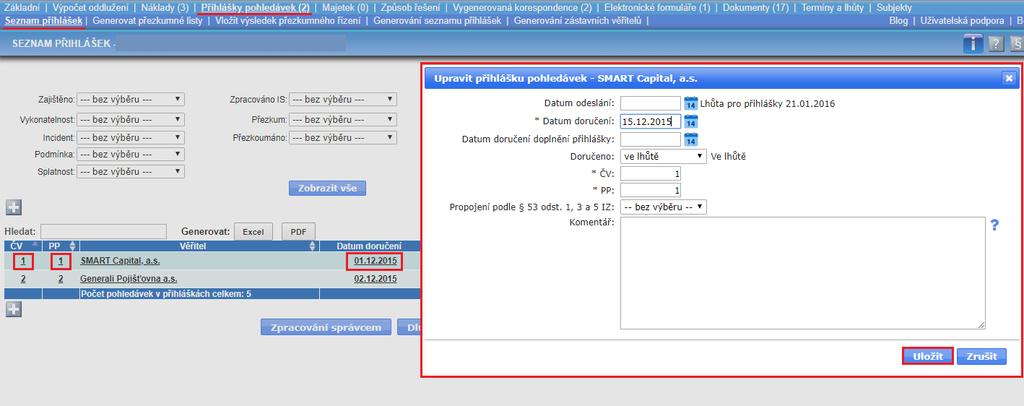 PŘIHLÁŠCE Doposud jste mohli ČV, PP, datum doručení a další údaje k přihlášce věřitele editovat pouze v detailu jeho přihlášky, nově