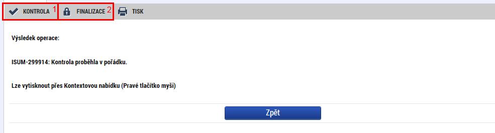 provést finalizaci (2). Po finalizaci se aktivuje záložka Podpis dokumentu, kde je tisková verze dílčí zprávy o realizaci.