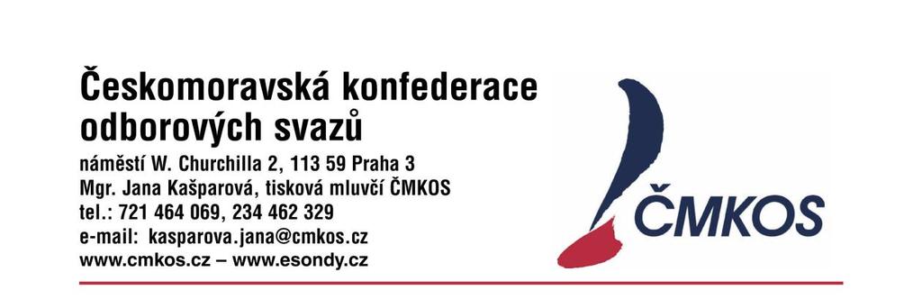 Tisková zpráva ČMKOS Stanovisko ČMKOS k státnímu rozpočtu a výhledu české ekonomiky na rok 2013 ZAPOMEŇTE NA RŮST PLATŮ A MEZD Po demonstrativním odchodu z tripartity opět po šesti měsících zasedli