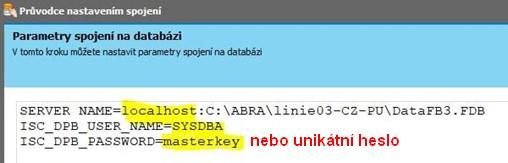 Pozor! Pokud jste v kroku 6) zadali unikátní heslo k databázi Firebird 3, změňte výchozí hedlo masterkey na toto vaše heslo. Pokud jste v kroku 6) heslo neměnili, neměňte jej ani zde.