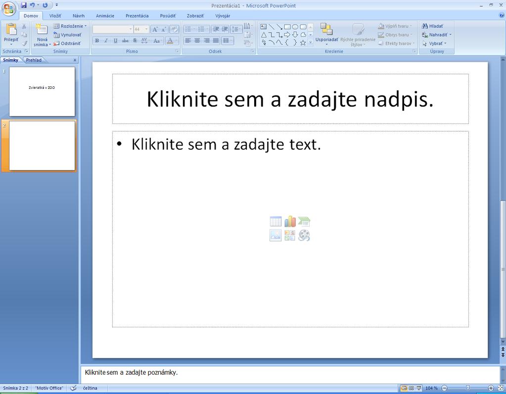 Nadpis a obsah základná snímka pre vkladanie textu, táto snímka má blok textu pre nadpis a blok textu pre text Dva obsahy ďalšia vhodná snímka pre vkladanie textu, táto snímka má blok textu pre