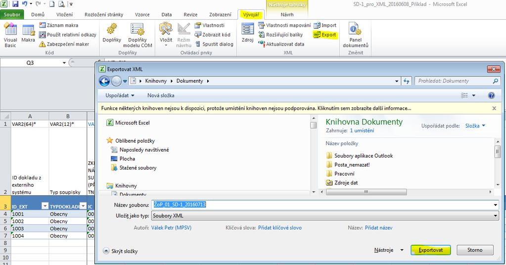 Po vyplnění veškerých požadovaných dat 5 na listu (vzorové příklady viz výše), je možné provést export dílčí soupisky do XML souboru. Uživatel vstoupí na kartu VÝVOJÁŘ 6 a stiskne tlačítko EXPORT.
