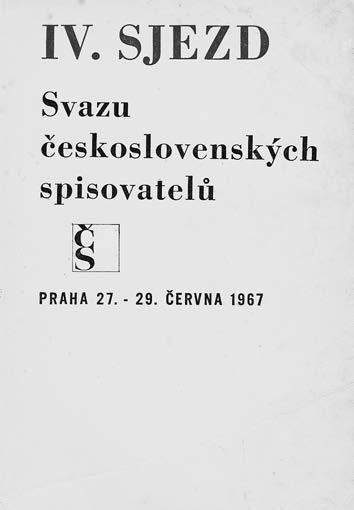 LITERÁRNÍ ŽIVOT Obálka protokolu IV. sjezdu Svazu československých spisovatelů, 1968 jako popírání svobody tvorby i svobody slova.